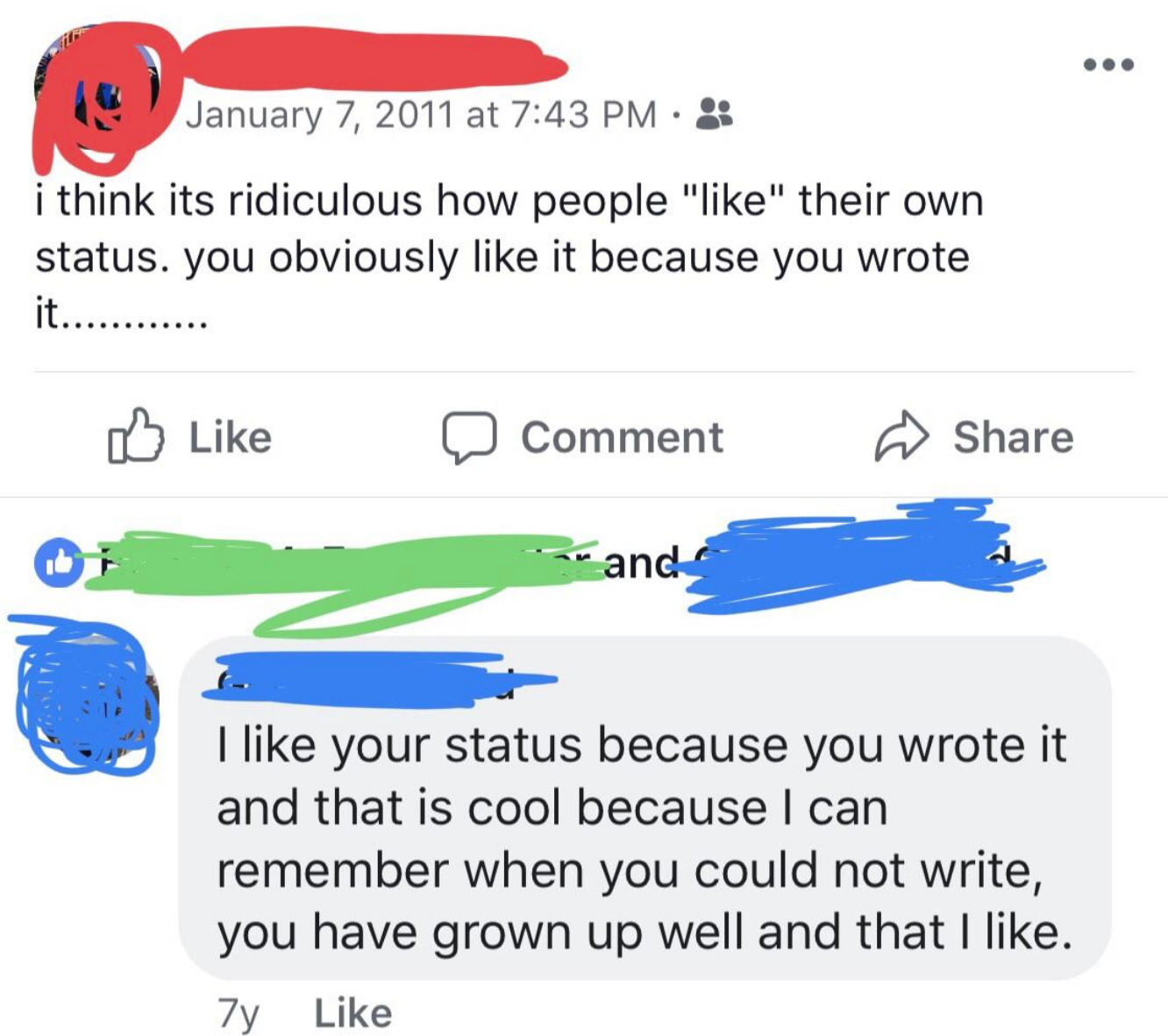 Grandpa says, I like your status because you wrote it and that is cool because I can remember when you could not write, you have grown up well and that I like