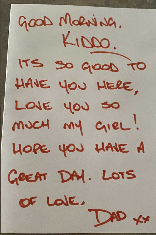 Dad writes his daughter little love notes every day before he leaves for work. It reads: &quot;It&#x27;s so good to have you here, love you so much my girl! I hope you have a great day. Lots of love&quot;