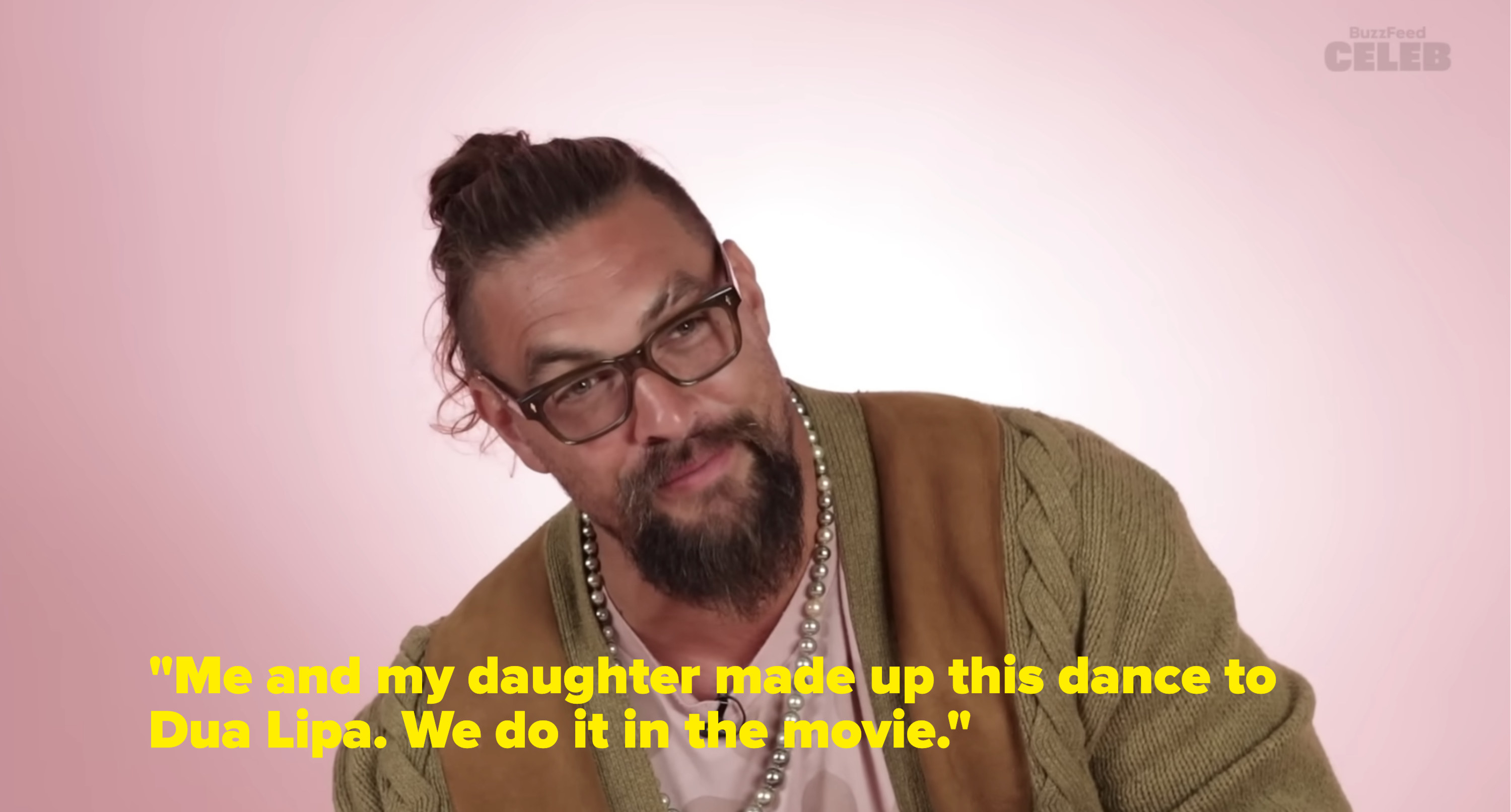 Jason says he and his daughter made up a dance to a Dua Lipa song that they did in the movie
