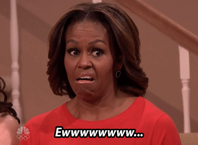 Michelle Obama saying, &quot;Ewwwwwww....&quot;