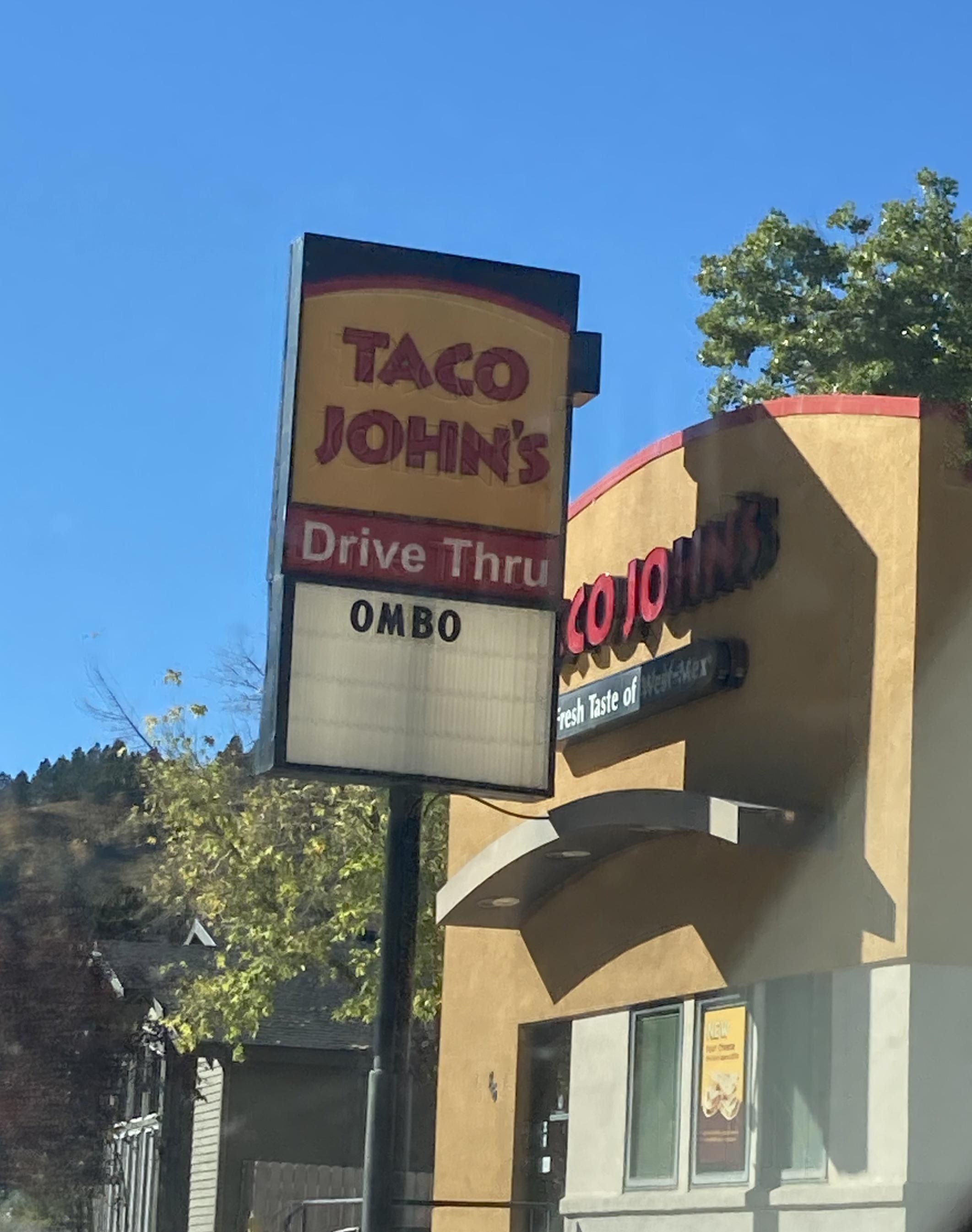 Taco john&#x27;s sign reading ombo