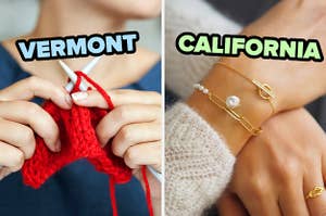 On the left, someone knitting labeled Vermont, and on the right, someone wearing gold bracelets labeled California