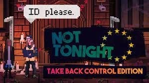 Papers please, but its a bouncer. 