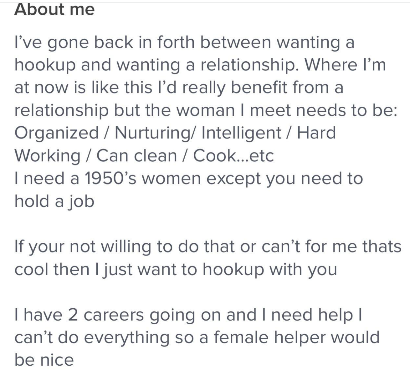 He really wants a &quot;female helper,&quot; a 1950s woman with a job who can also cook, clean, etc, but otherwise he&#x27;ll just hook up with you