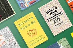 A collage of book covers include Between You and Me by Mary Norris and What's Your Pronoun by Dennis Baron