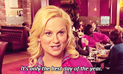 a GIF of leslie knope saying &quot;it&#x27;s only the best day of the year&quot;