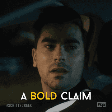 gif of david from schitt&#x27;s creek saying &quot;a bold claim&quot;