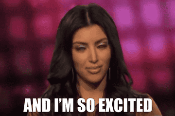 Kim Kardashian saying, &quot;And I&#x27;m so excited&quot;