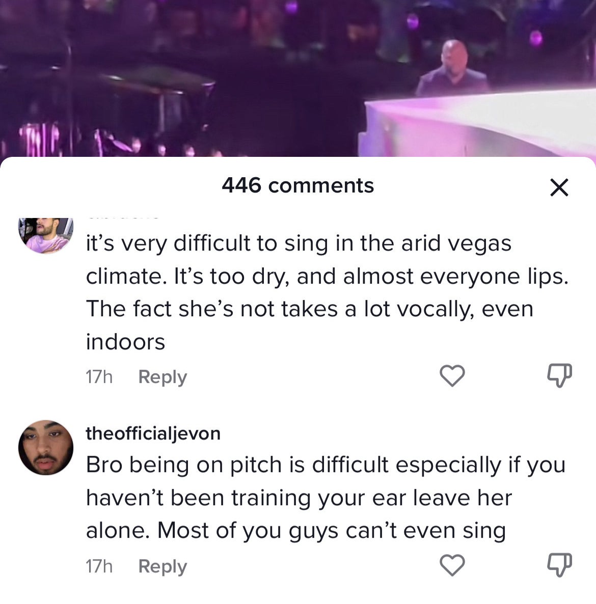 "It's very difficult to sing in the air vegas climate" and "Bro being on pitch is difficult especially if you haven't been training your ear leave her alone"