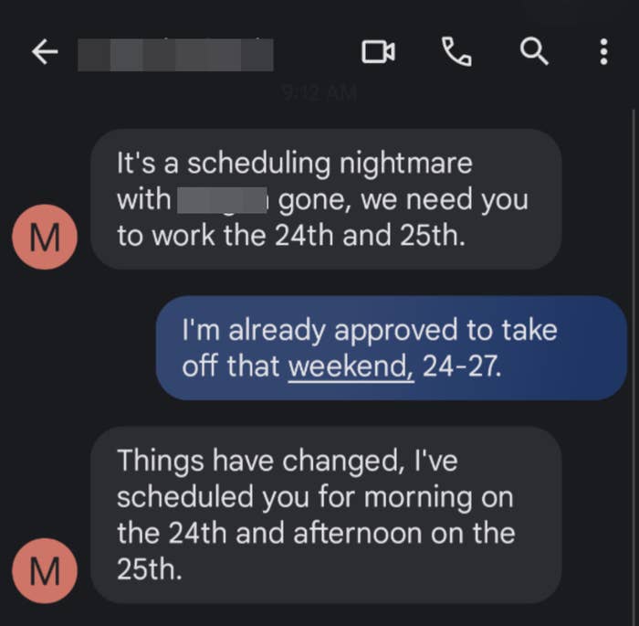The manager asks BAB to work the 24th and 25th, BAB says they&#x27;re already approved off for that weekend, and the manager says things have changed