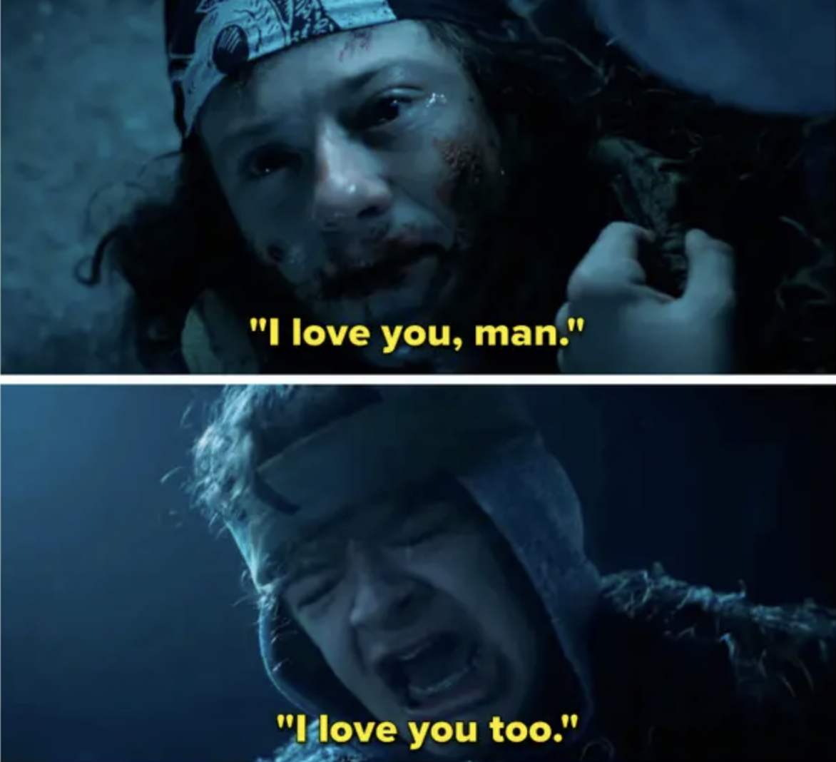 Eddie says, I love you man. and dustin cries and screams i love you too