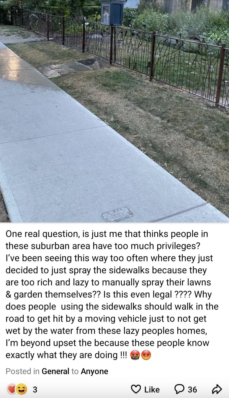 A rant calling people too rich, lazy, and privileged because they use sprinklers instead of hand watering their lawn and asking if it&#x27;s legal because the sprinklers also get water on the sidewalk