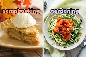 On the left, an apple pie topped with vanilla ice cream labeled scrapbooking, and on the right, some zucchini noodles topped with sauce labeled gardening