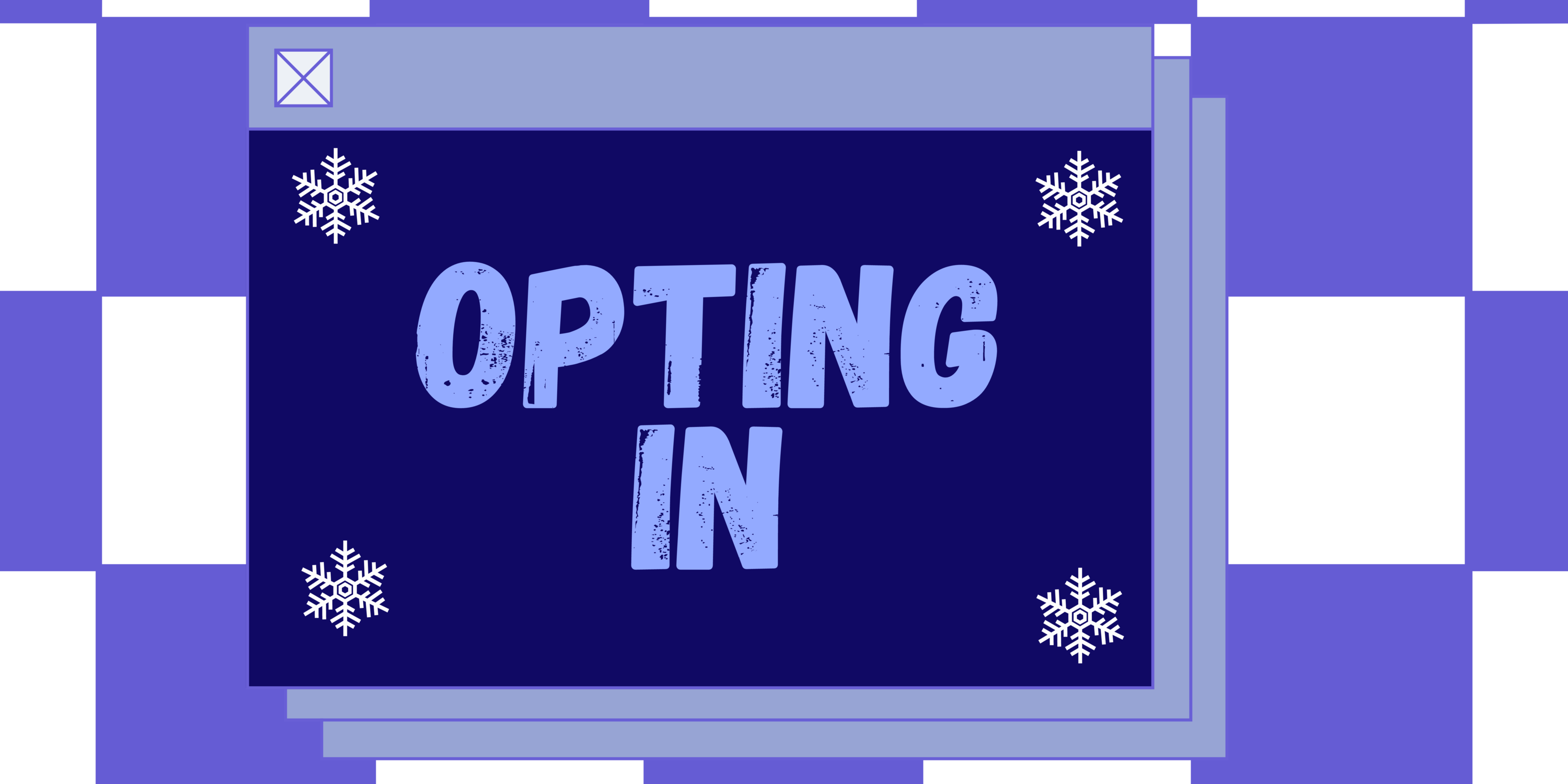 banner that says &quot;opting in&quot;