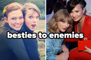 Taylor Swift and Karlie Kloss hugging and smiling while in nature, and a photo of Taylor and Demi Lovato smiling at an awards show; the text reads "besties to enemies"