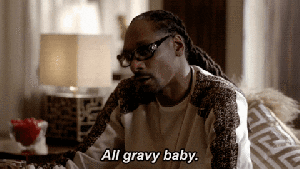Snoop Dog saying, &quot;All gravy baby&quot;