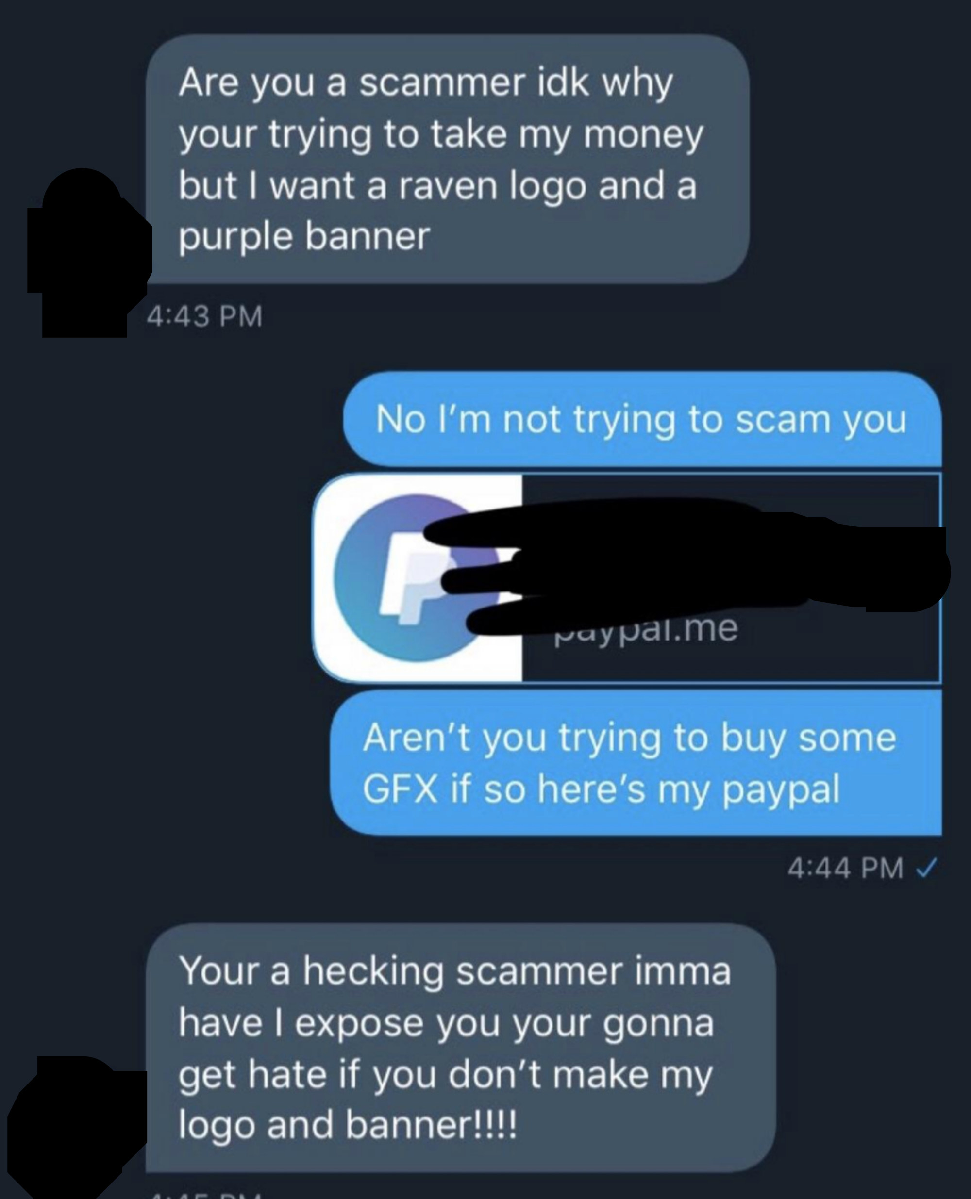 a scammer sending a paypal account after not sending someone the logo and banner they said they&#x27;d make