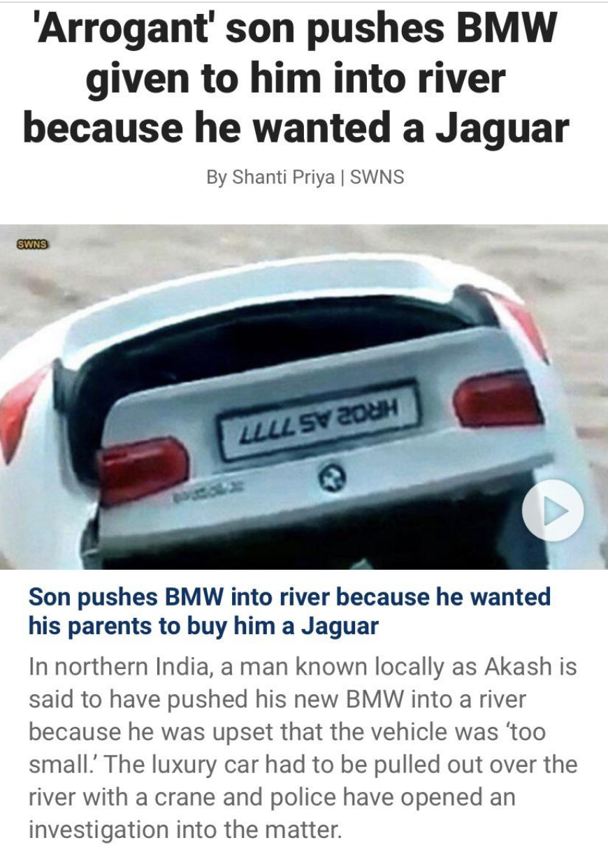 news story with headline: &quot;&#x27;Arrogant&#x27; Son Pushes BMW Given to Him into River Because He Wanted a Jaguar&quot;