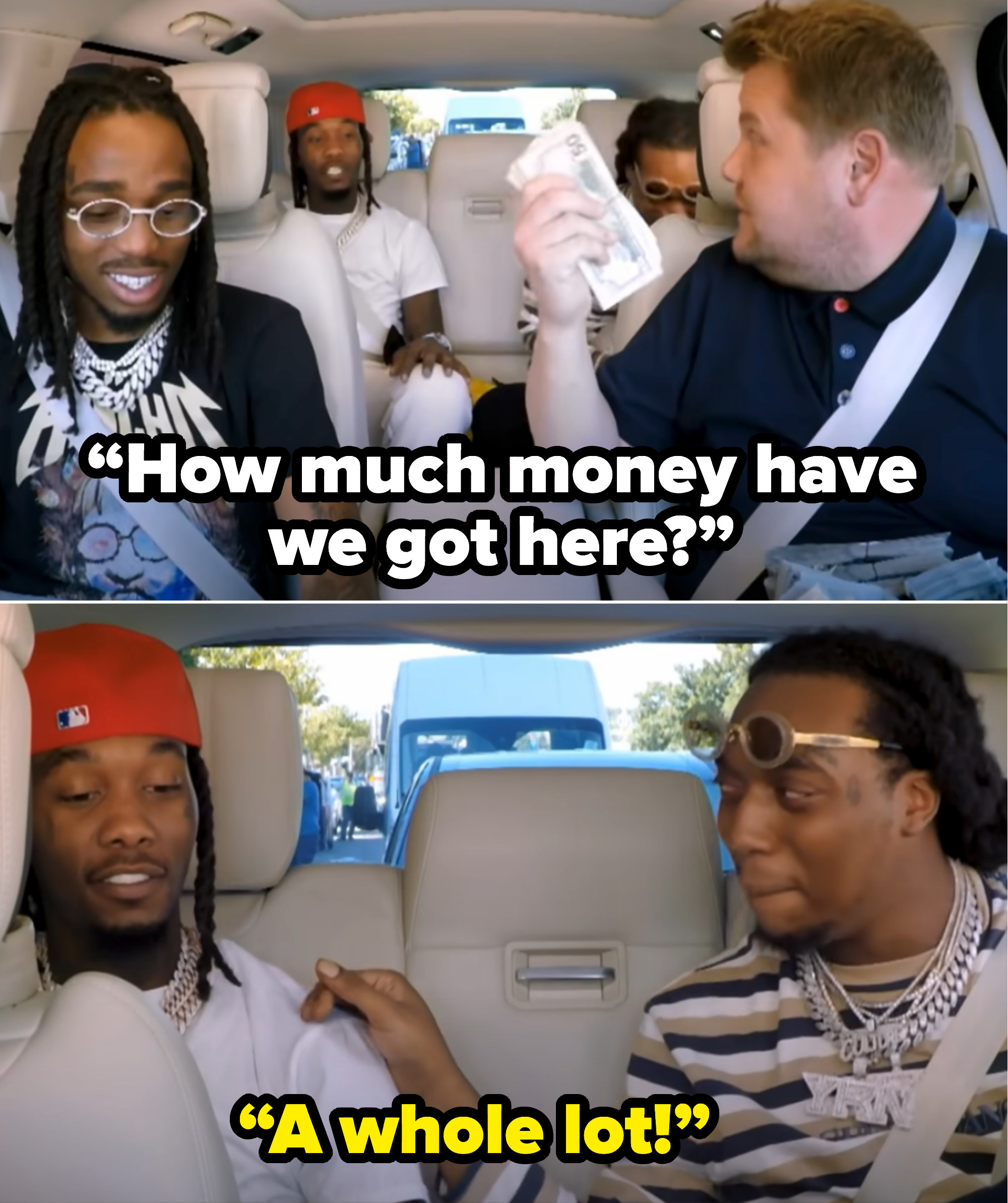 James asks how much money they have in their bag, and Takeoff responds &quot;A whole lot&quot;