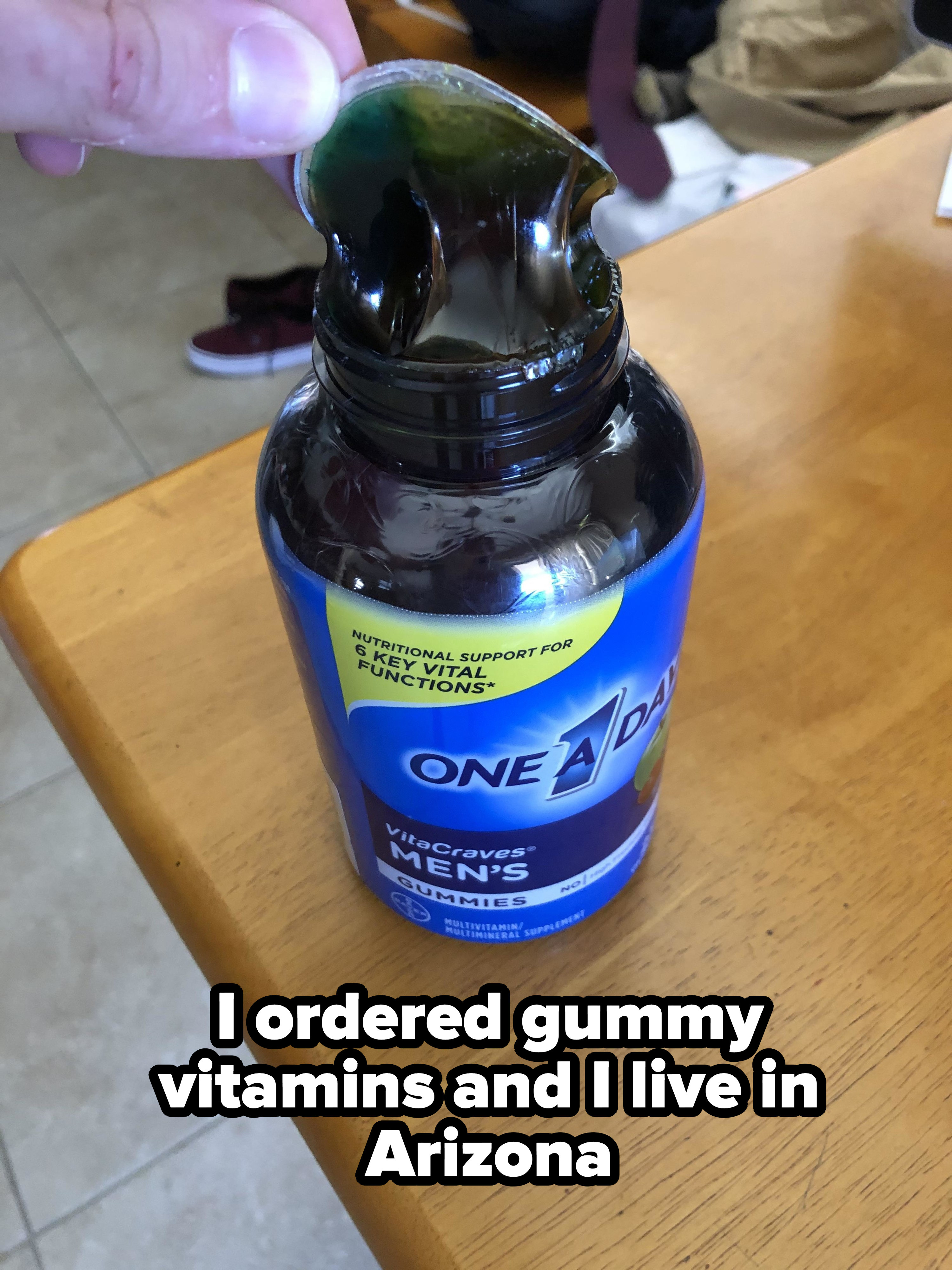 &quot;I ordered gummy vitamins and I live in Arizona&quot;