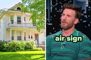 On the left, a bright two-story home surrounded by tons of greenery, and on the right, Chris Evans labeled air sign