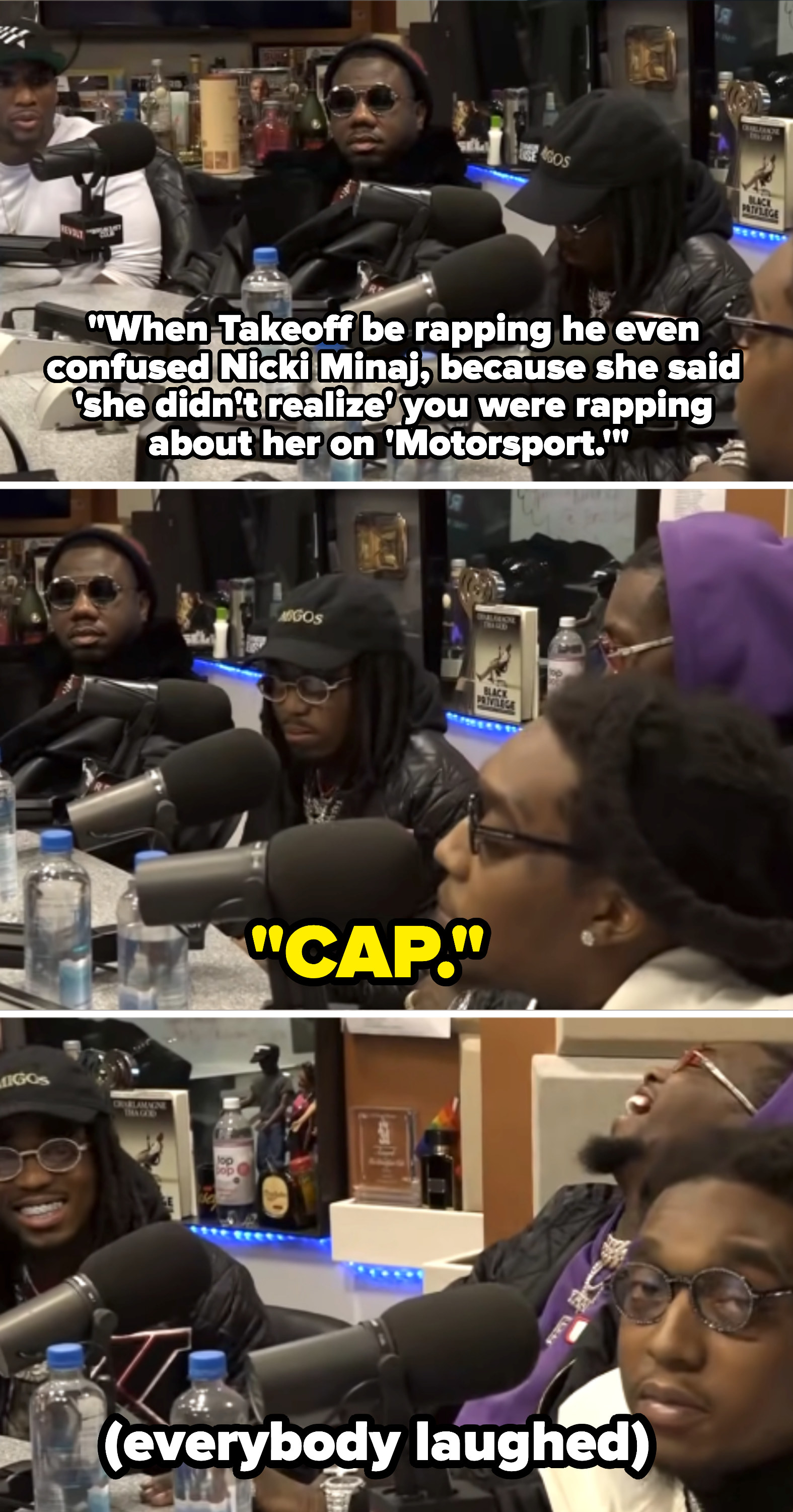 The host says Nicki Minaj didn&#x27;t understand Takeoff&#x27;s verse was about her, and he simply responds &quot;Cap&quot; and looks into the camera