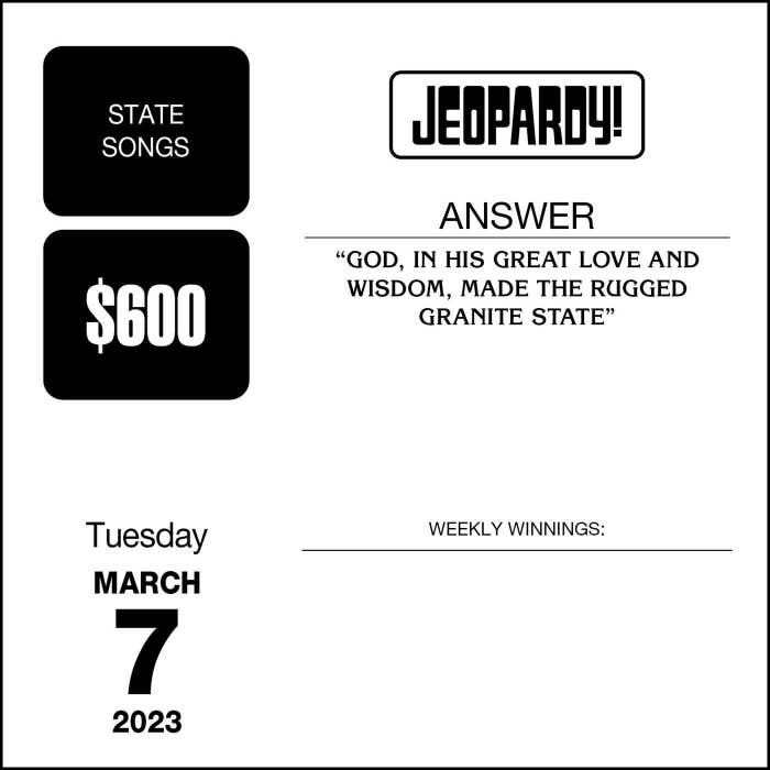 the question for march 7: the category is state songs and the question is &quot;god, in his great love and wisdom, made the rugged granite state&quot;