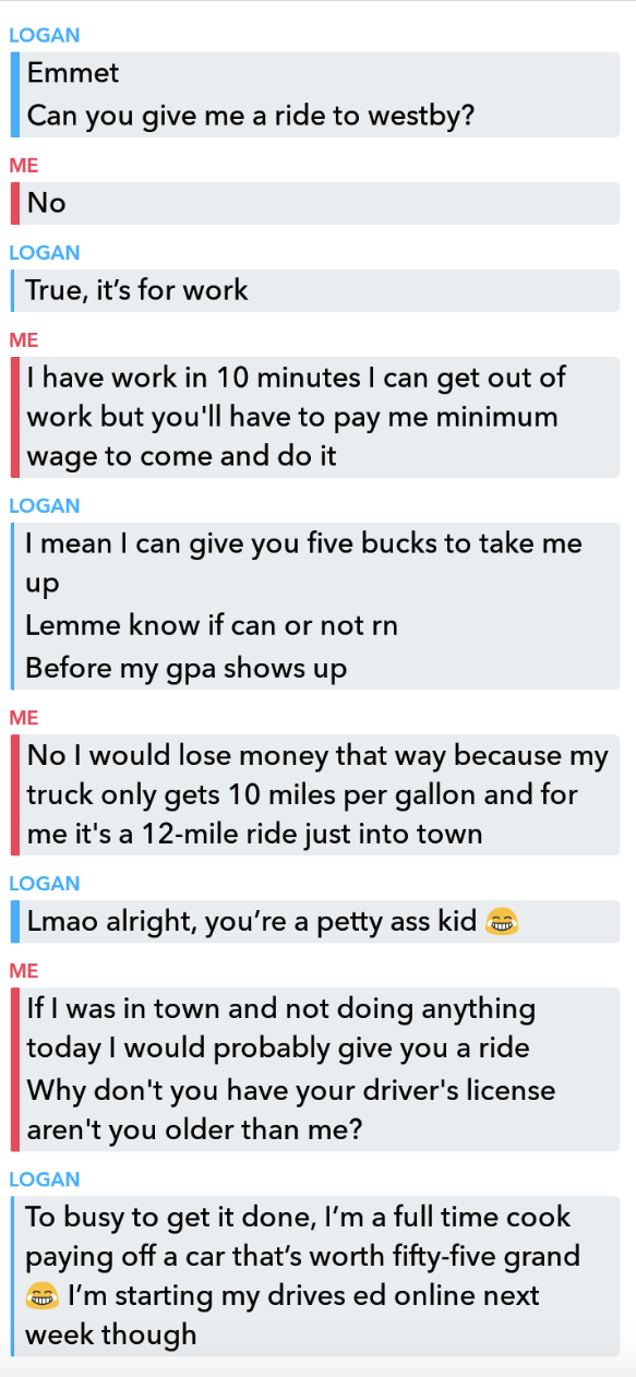 Someone asks their friend to skip work to drive them somewhere; when the friend asks why they don&#x27;t have their license, the requester says they&#x27;re paying off a $55,000 car but start online driver&#x27;s ed next week