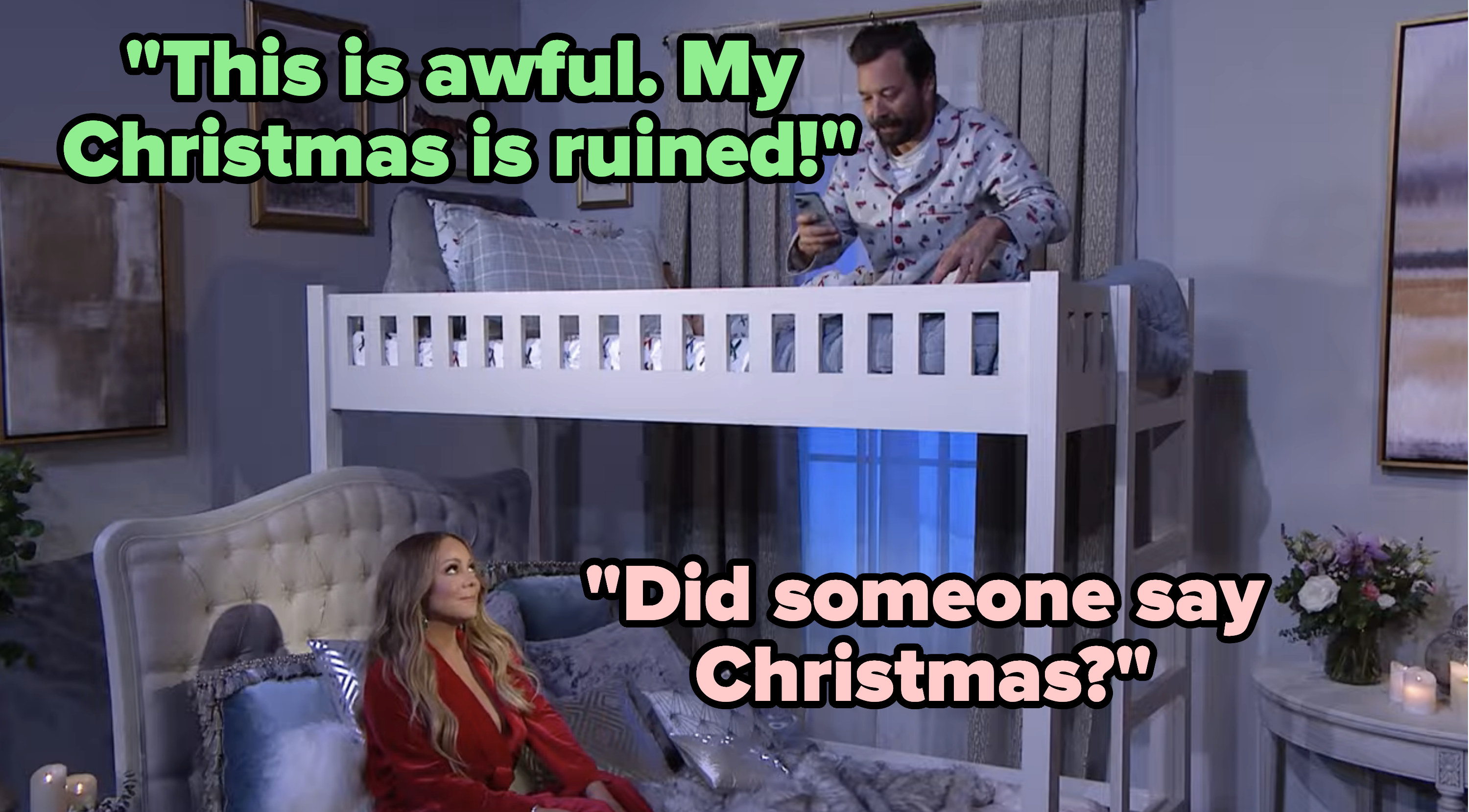 Jimmy and Mariah in bunk beds with Jimmy saying, this is awful my christmas is ruined and mariah responding, did someone say christmas?
