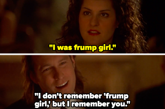 A woman says &quot;I was frump girl&quot; And a man responds, &quot;I don&#x27;t remember frump girl, but I remember you&quot;