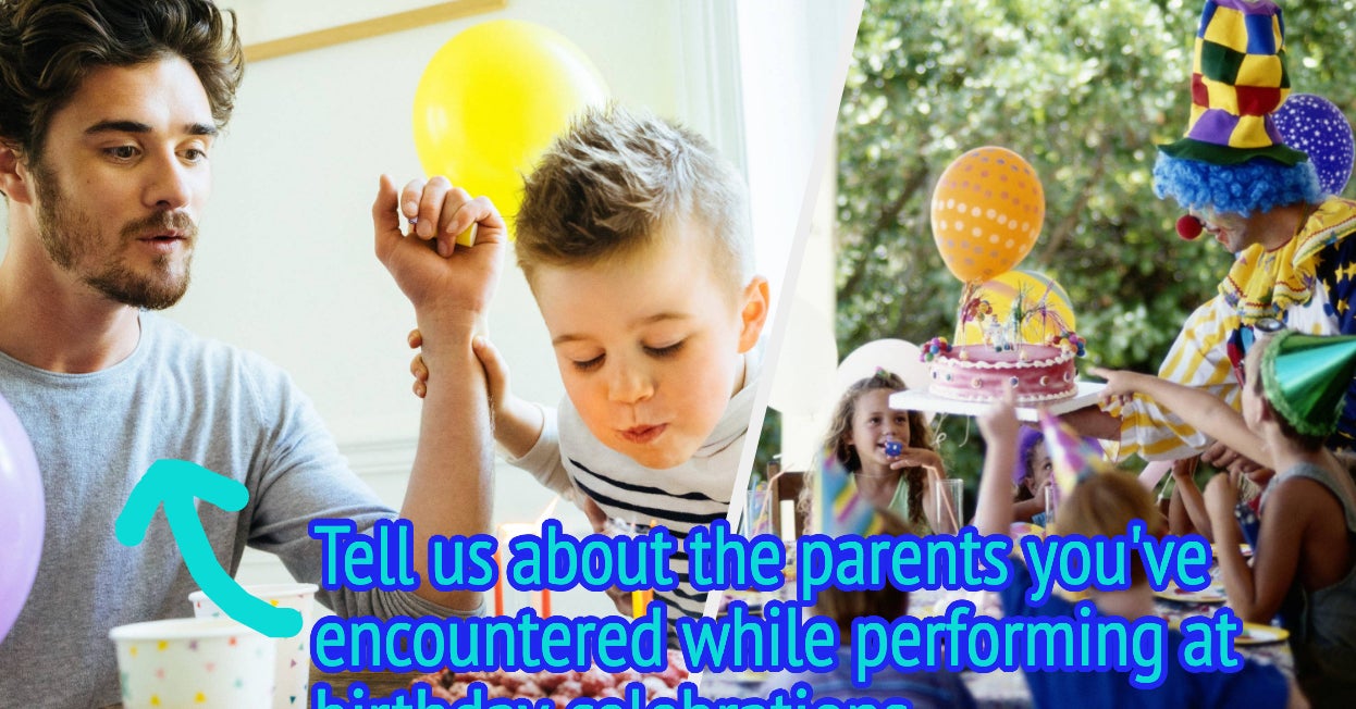 Birthday Performers, Share What Kids’ Parents Are Like