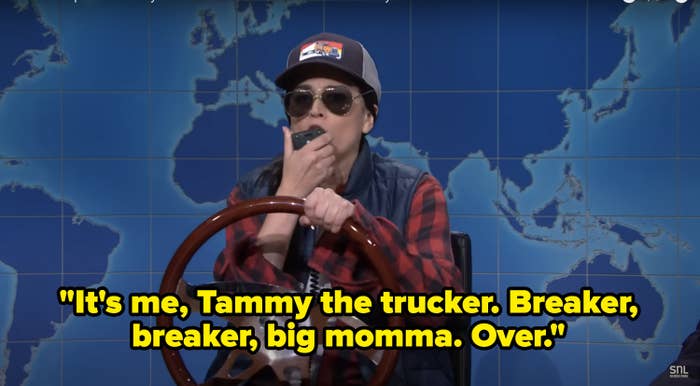 &quot;It&#x27;s me, Tammy the trucker. Breaker, breaker, big momma. Over&quot;