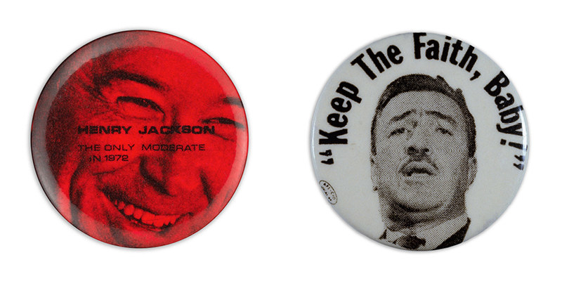 A button shows a close-up of someone&#x27;s face, reading &quot;Henry Jackson, the only moderate in 1972&quot; and another with a close-up on someone&#x27;s face reading &quot;keep the faith, baby&quot;