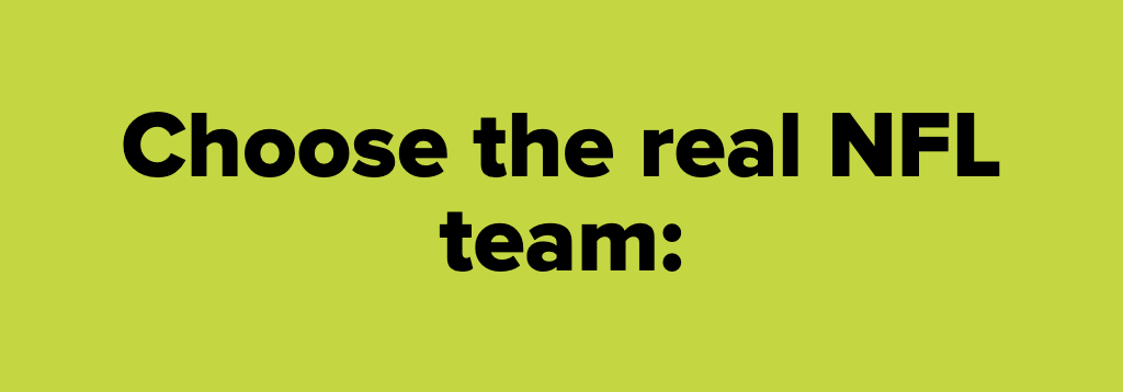 Can You Guess Which NFL Team Is The Real One?