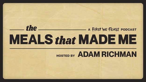For its "Meals That Made Me Podcast," First We Feast is linking host Adam Richman with chefs &amp; pop culture's biggest foodies to talk about the power of food. 