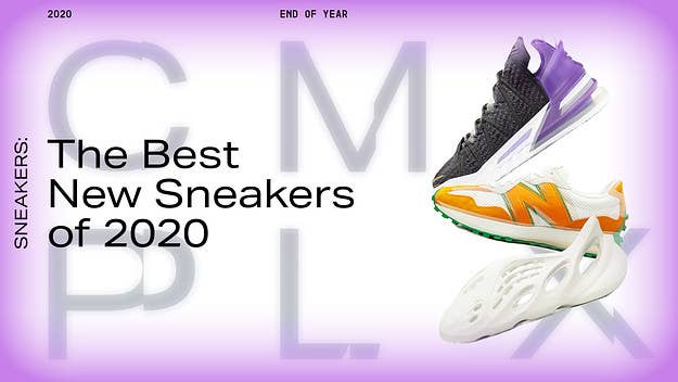 Top sneaker releases of the year. From the Yeezy Foam RNNR to the Nike LeBron 18, here are Complex's picks for best new sneakers of 2020.