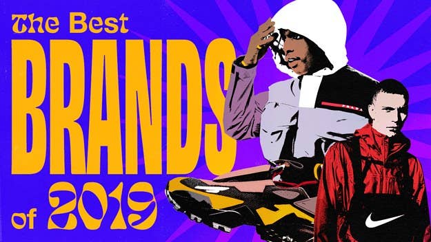 From streetwear brands such as Supreme to luxury brands such as Louis Vuitton, here are Complex’s picks for best clothing brands of 2019. 