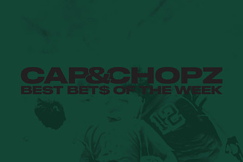 Cap Chopz Best Bets of the Week Green 2019