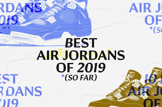 Best looking 2025 jordans 2019