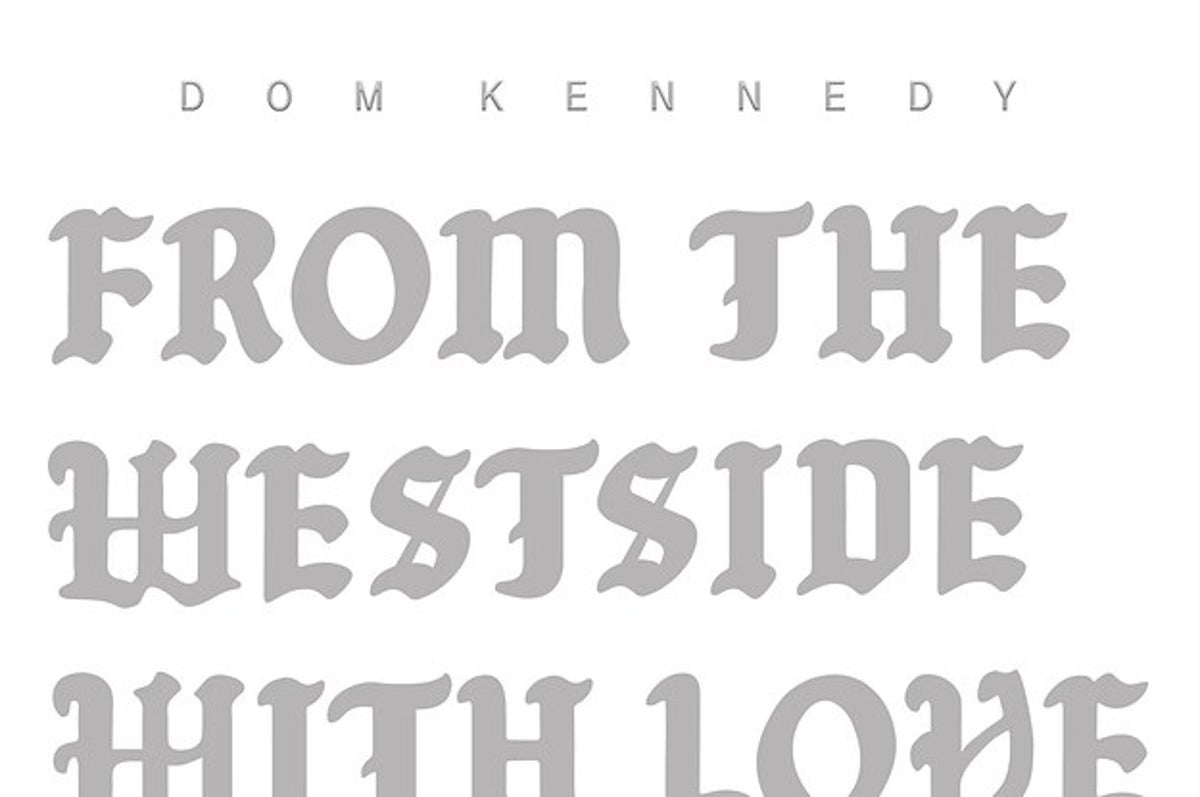 Stream Dom Kennedy's new album 'From the Westside With Love Three