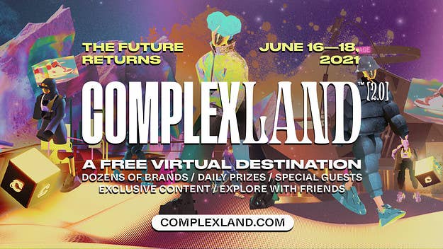 ComplexLand 2.0 will take place in June. The first iteration of the experience launched in late 2020, offering exclusive drops, musical performances, and more.