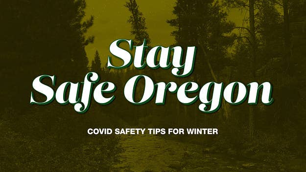 Stay safe from COVID-19 this winter with these tips for Oregon residents.