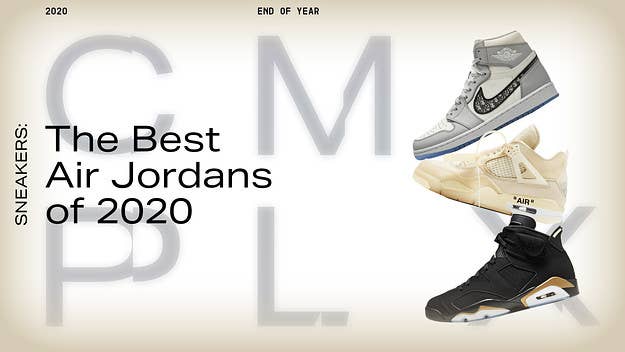 Top Jordan release of the year? After arguing over Dior Jordan 1s, Jordan 35s, and more, these are Complex's picks for the best Air Jordans of 2020.