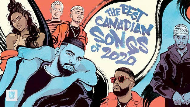 It was the worst of times, but we had the best of songs. From Drake to Grimes to Justin Bieber—these were the finest bangers Canada had to offer this year.