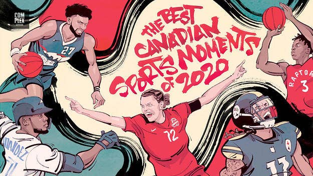 It was one of the most unusual years ever for sports, but Canada still had tons to be proud of.