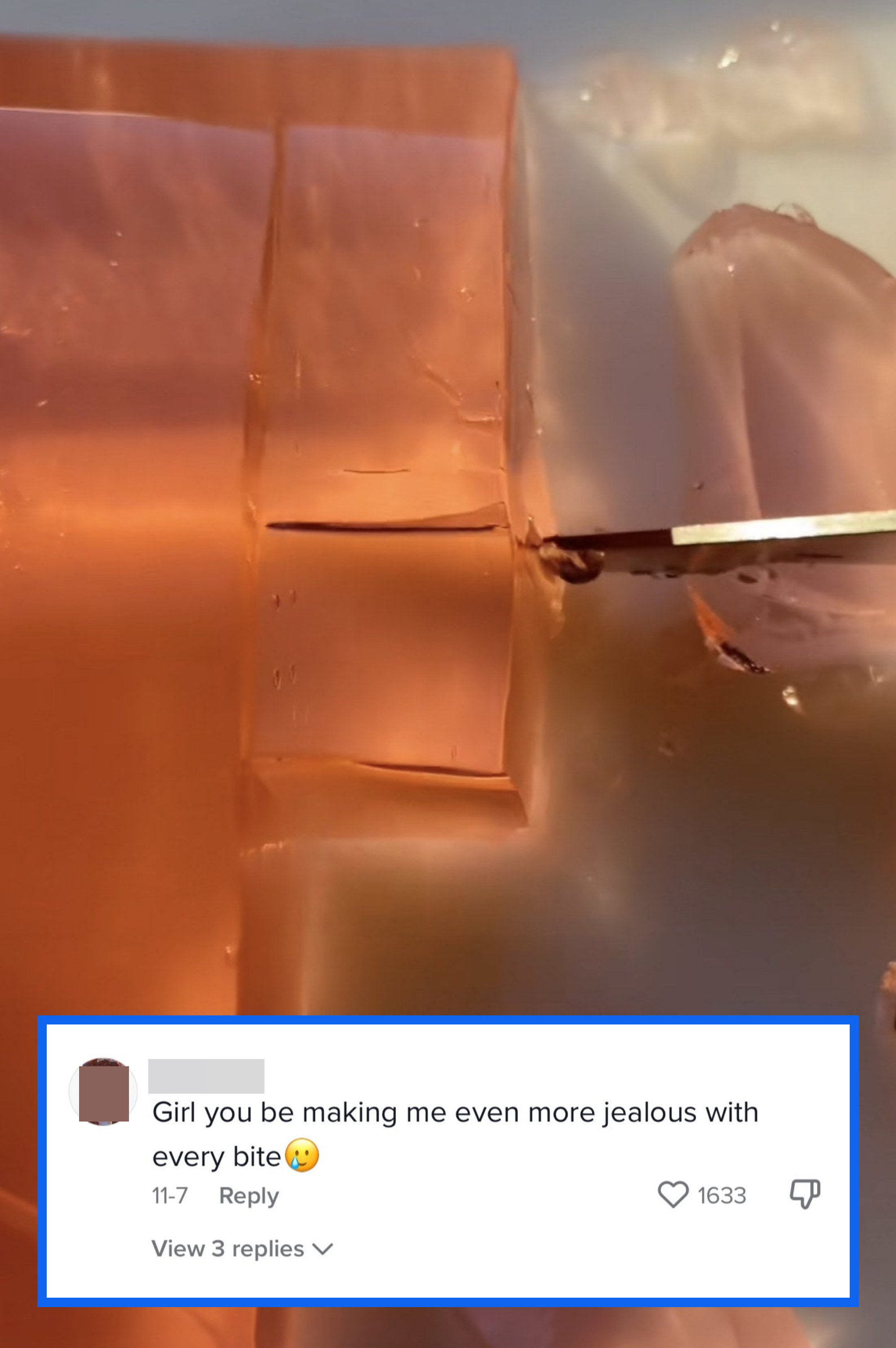 cutting set jello with tiktok comment screenshot girl you be making me even more jealous with every bite
