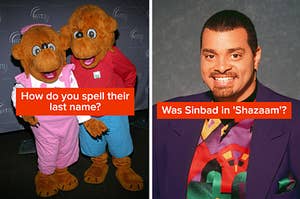 berenstain bears with caption "how do you spell their last name?" and sinbad with the caption "was sinbad in shazaam?"
