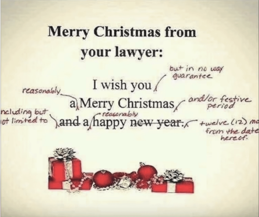 The card says &quot;merry Christmas from your lawyer, I wish you a merry Christmas and a happy new year&quot; but with several words crossed out and replaced with legal-sounding jargon