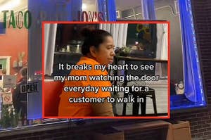 woman sitting down at restaurant with text "it breaks my heart to see my mom watching the door everyday waiting for a customer to walk in"