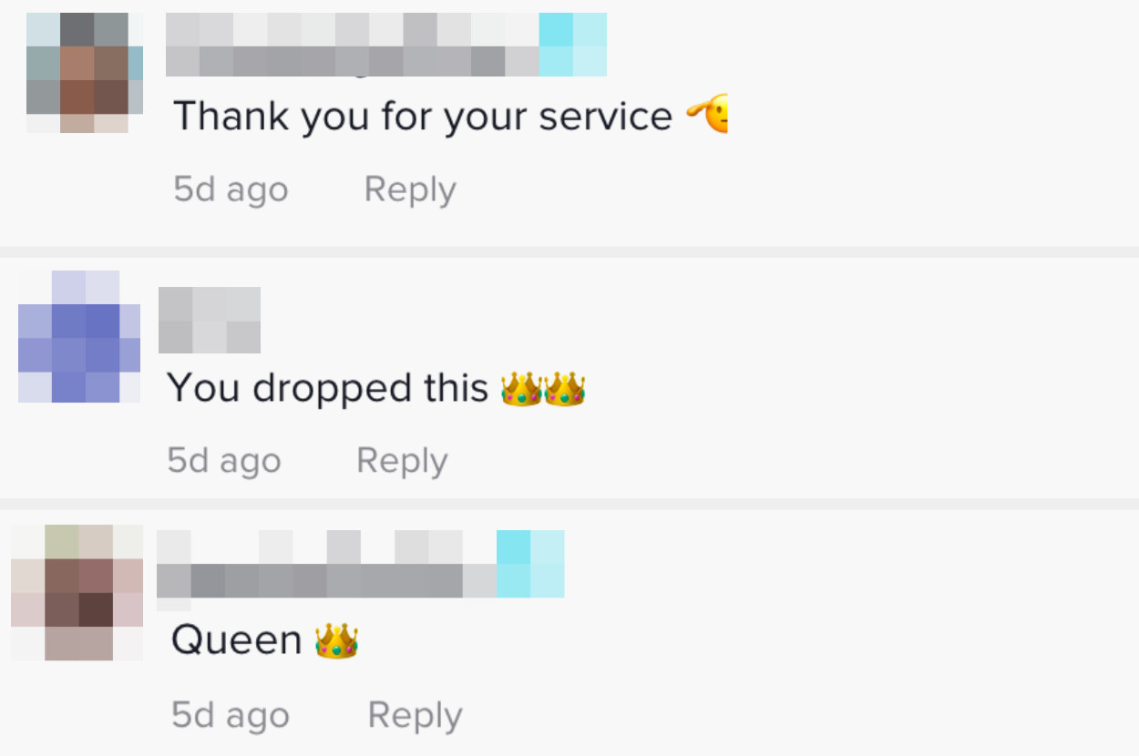 comments saying thank you for your service you dropped this crown queen